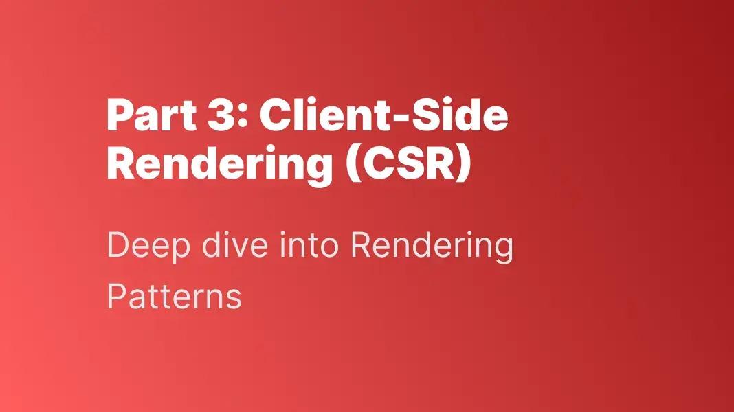 Client-Side Rendering: Boost Web App Interactivity & Speed