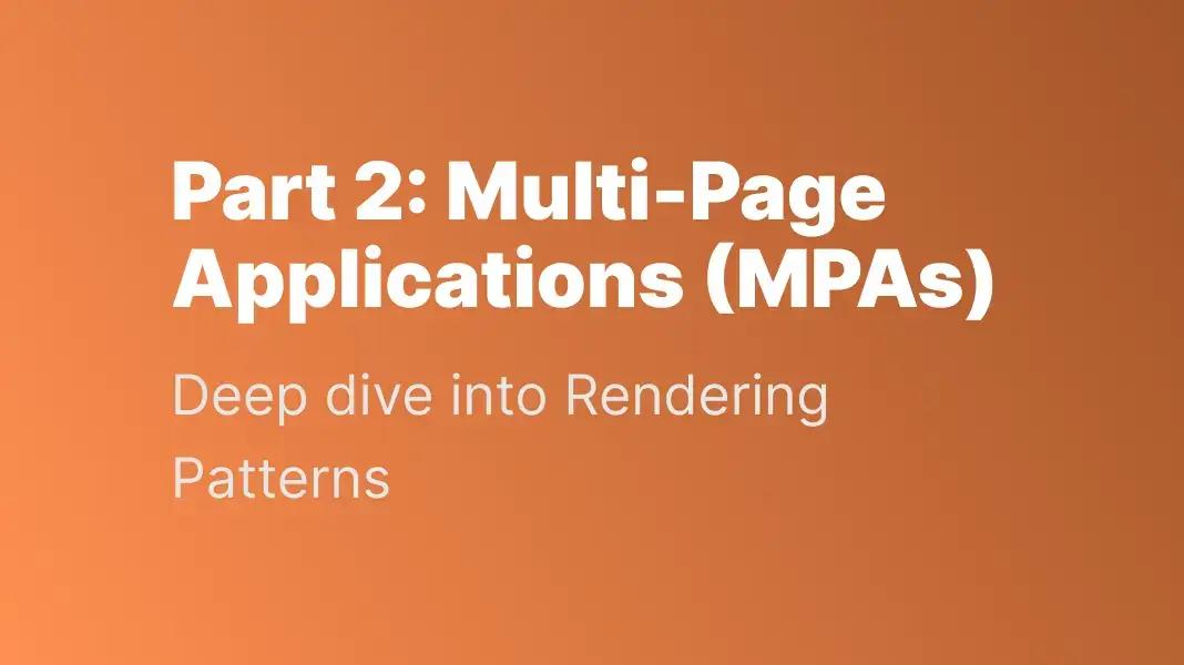 Multi-Page Application: Traditional Yet Powerful