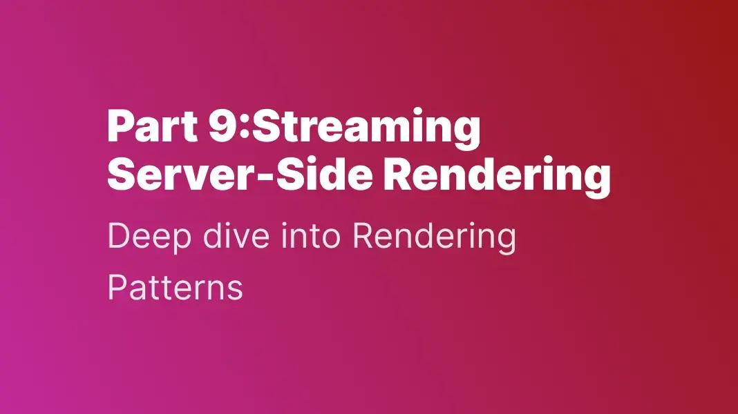 Streaming Server-Side Rendering: Efficient Content Delivery